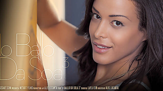 Io Ballo Da Sola 3 - Layla Sin - SexArt